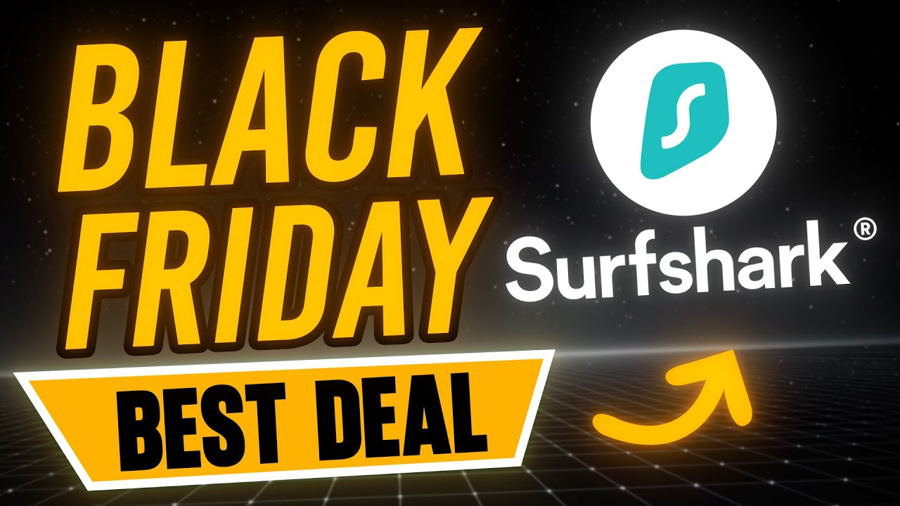 Surfshark VPN Black Friday 2025 | Unbeatable VPN Deal and Coupon Code