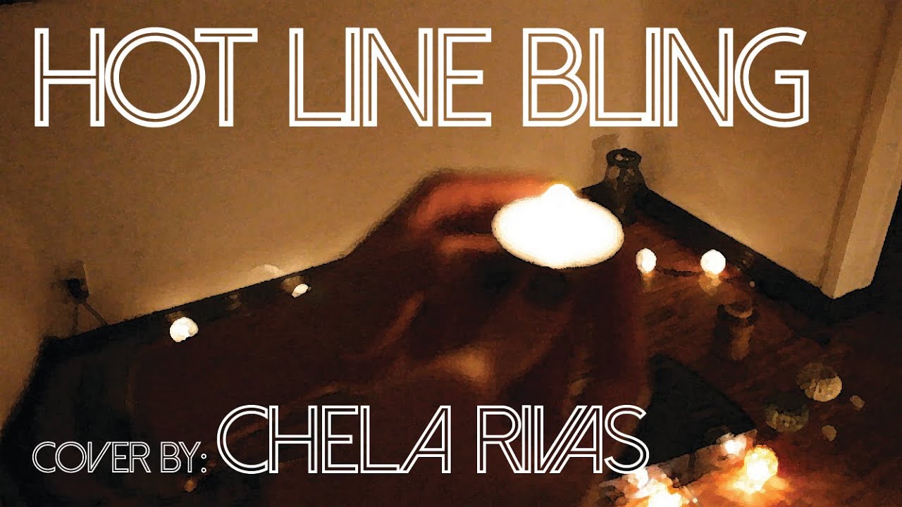 Hotline Bling COVER by Chela Rivas