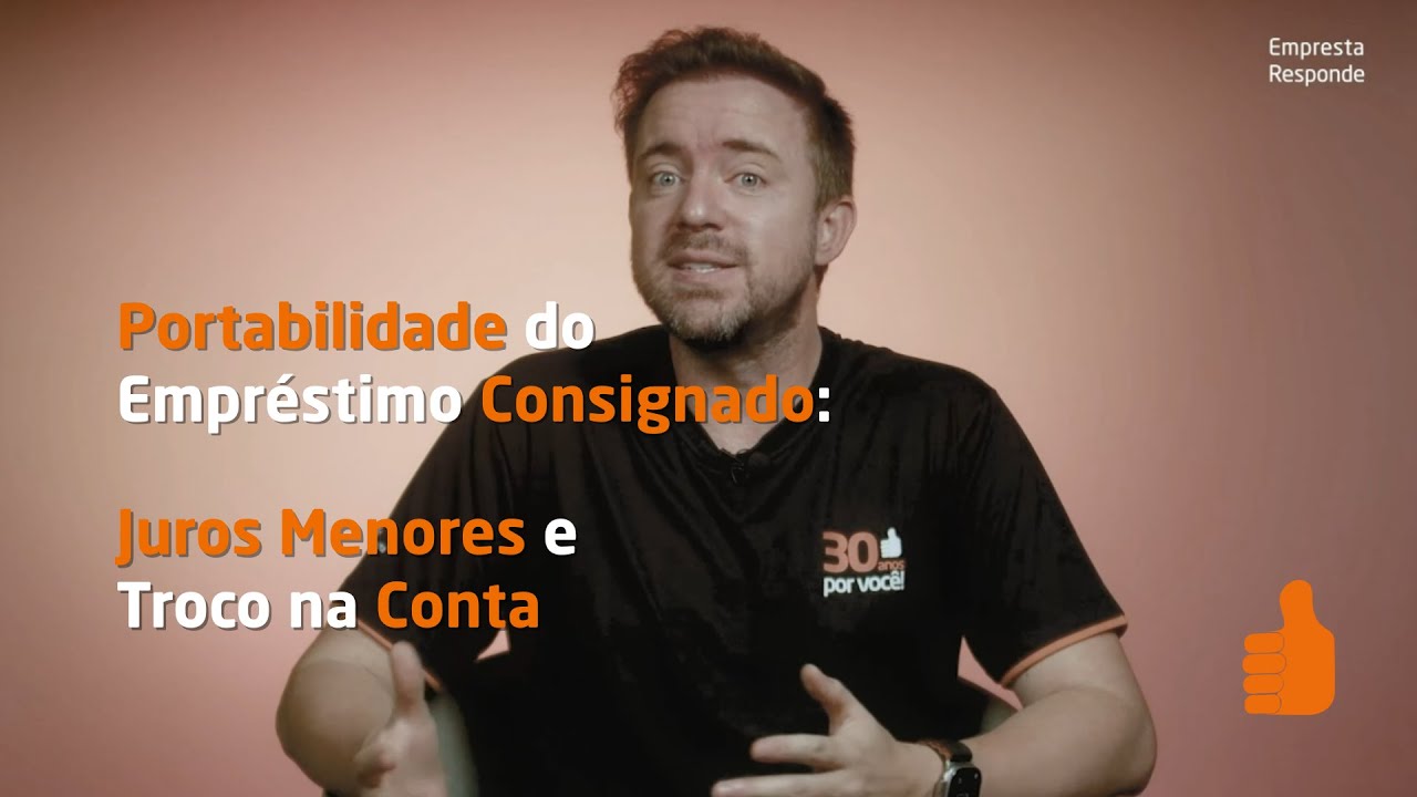 Portabilidade do Empréstimo Consignado: Juros Menores e Troco na Conta | Empresta Responde