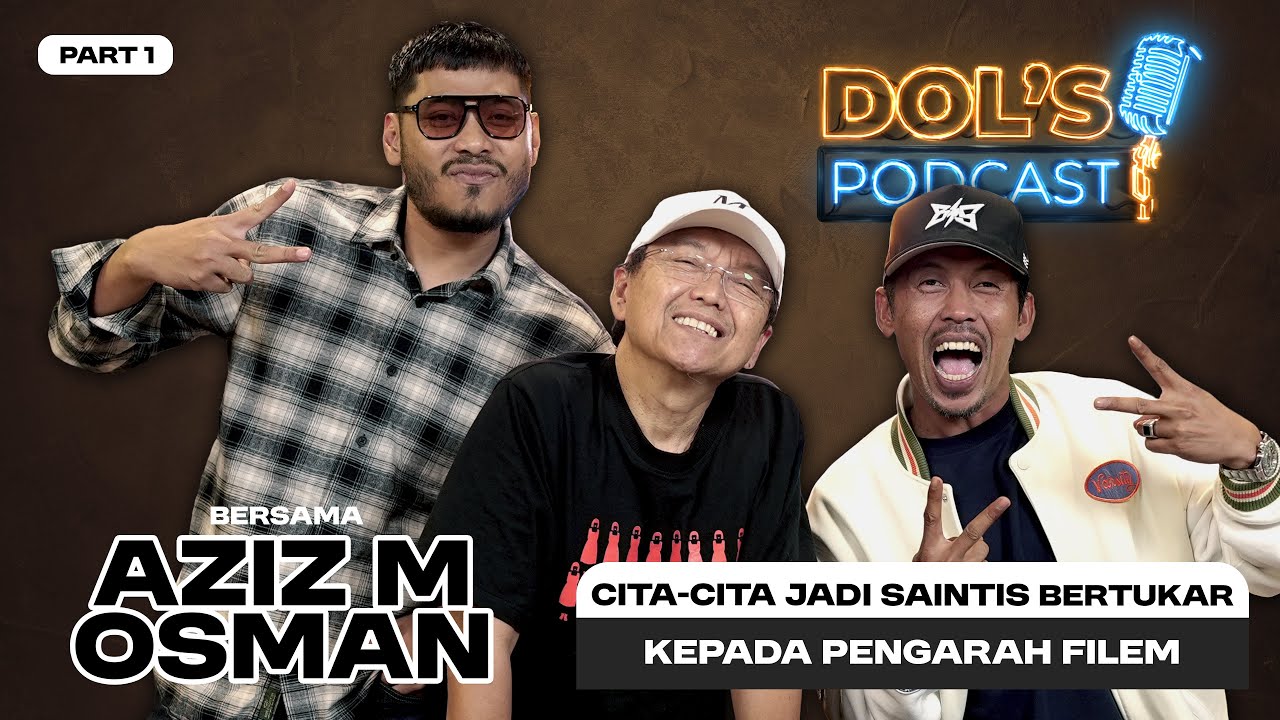 DP : EPS 91 (PART 1) : ''Aziz M Osman: Dari Cita-Cita Saintis ke Pengarah Filem Paling Ikonik''