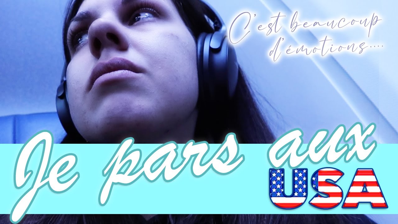 Fille AU PAIR aux USA 🇺🇸 Départ et arrivée [2023]