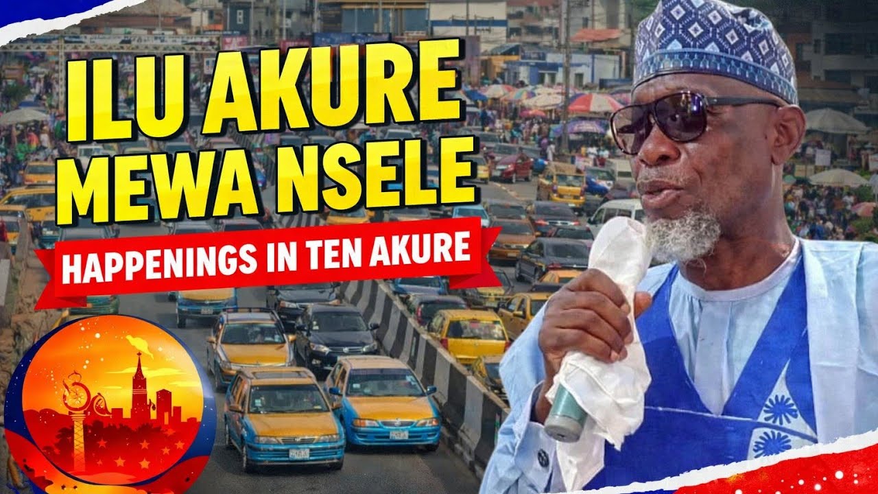 NILU AKURE MEWA NSELE. BY SHEIKH BUKHARI MUSA AJIKOBI 