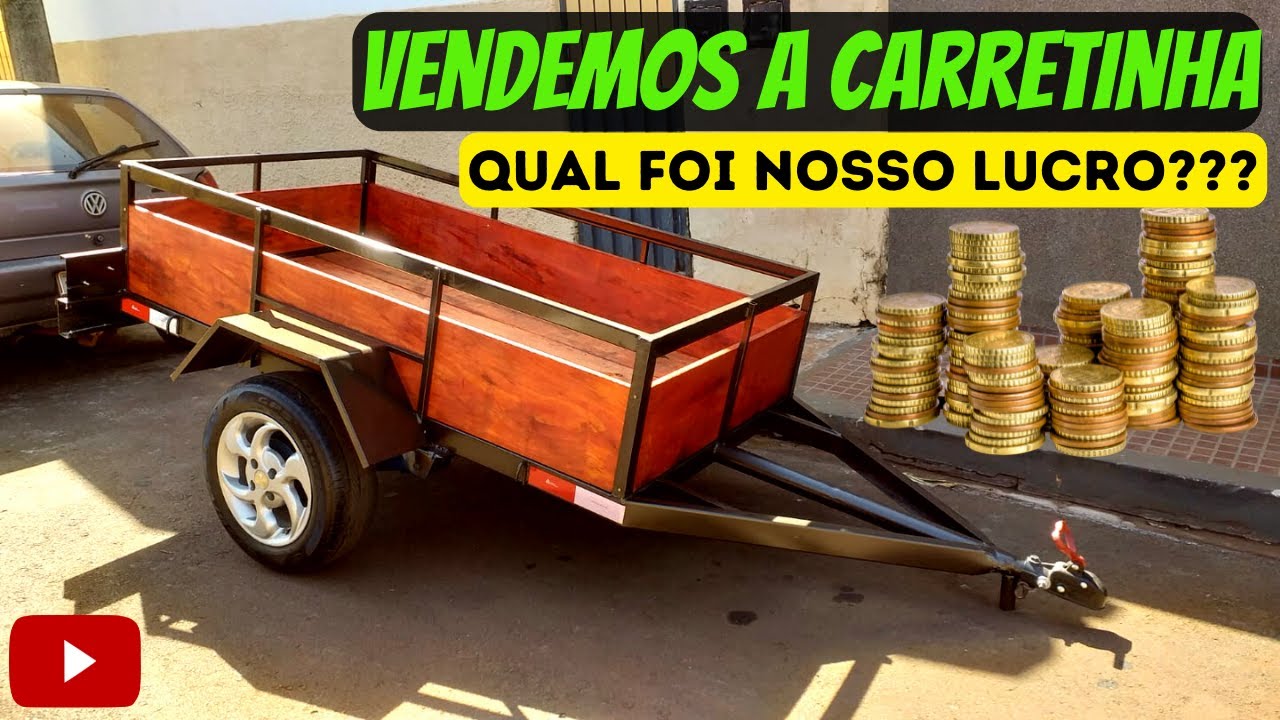 POR QUANTO VENDEMOS A CARRETINHA, QUAL FOI NOSSO LUCRO? QUAL FOI NOSSO GASTO?