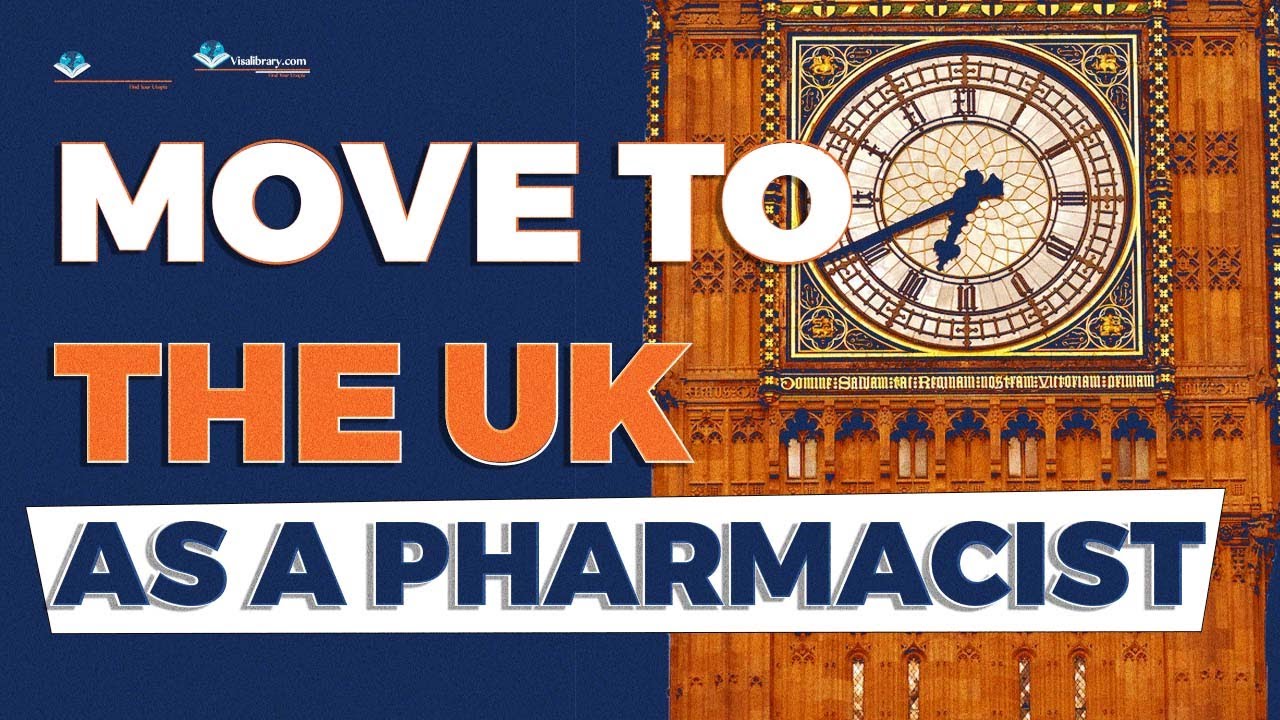 How to Immigrate and Work in the UK as a Pharmacist? Requirements, Eligibility, etc.