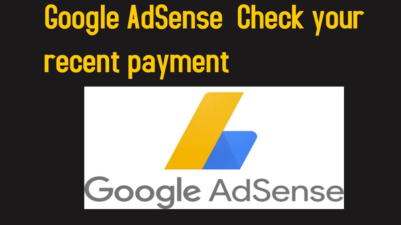 How to  Check your recent payment on Google AdSense