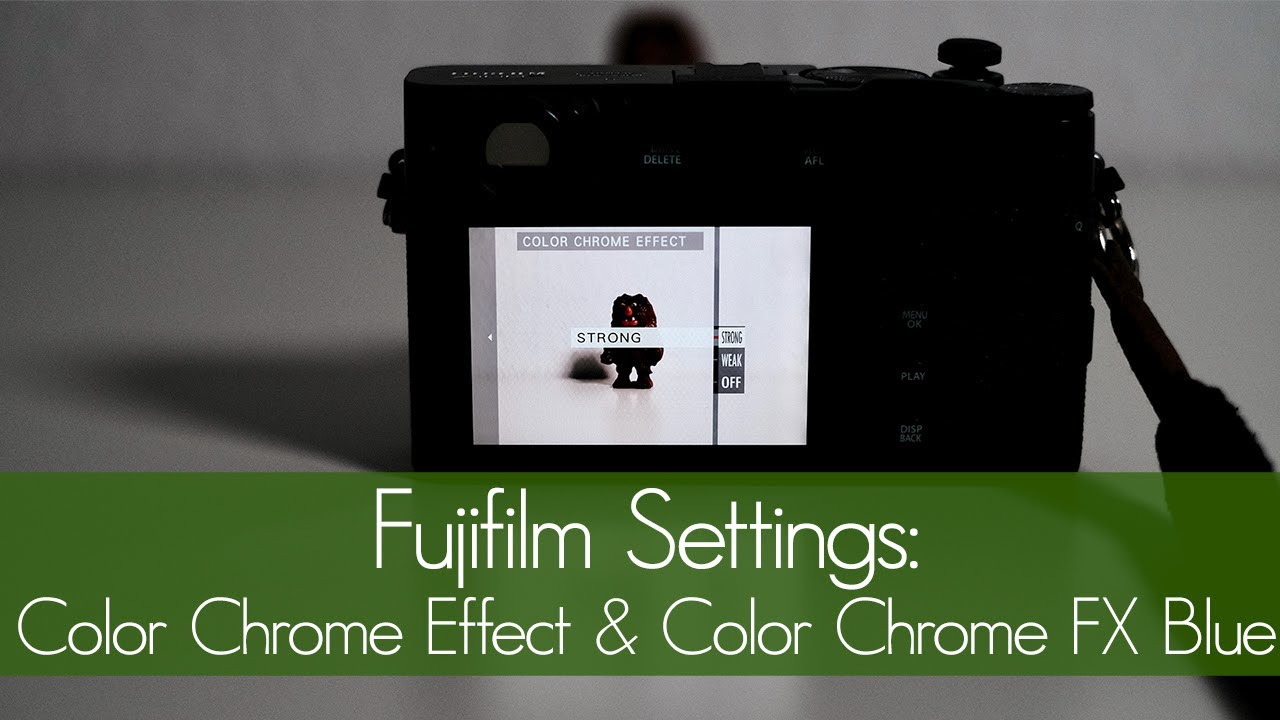 Fujifilm Settings: Color Chrome Effect and Color Chrome FX Blue (X100V, X-Pro3, X-S10, X-T4 etc.)