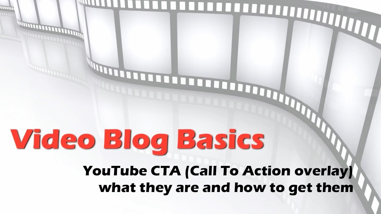 Video Blog Basics: How to put a CTA or call to action overlay on your YouTube videos.