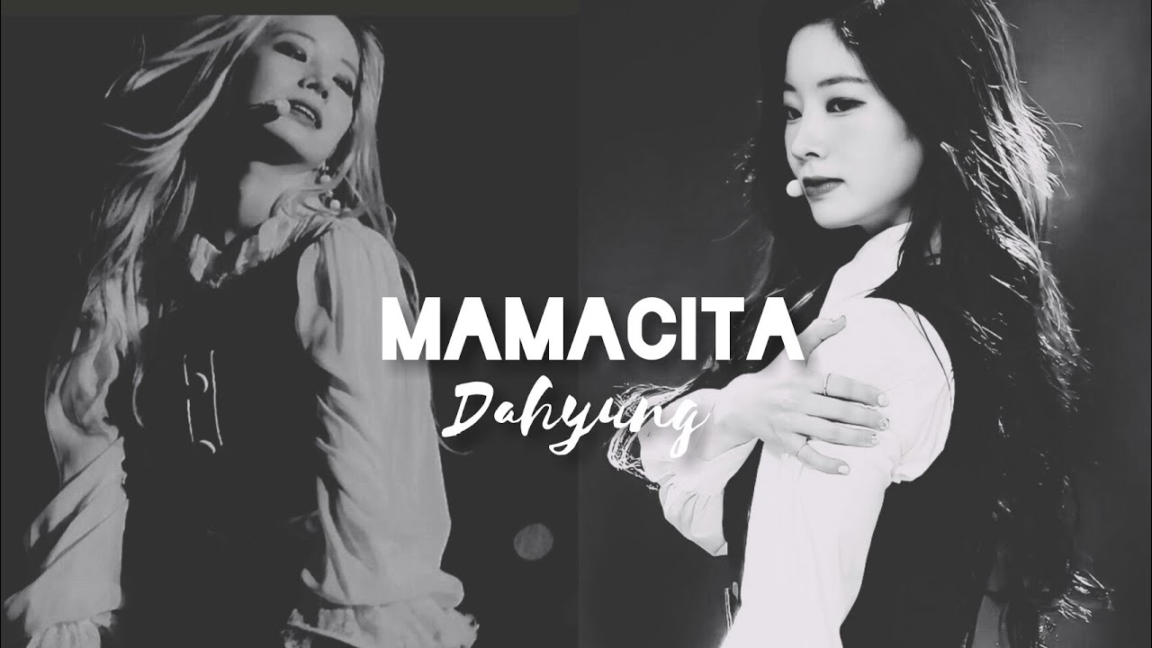 [ Kim Dahyun ] • Mamacita • Fmv~