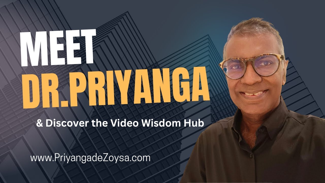 Meet Dr Priyanga de Zoysa and discover the Video Wisdom Hub