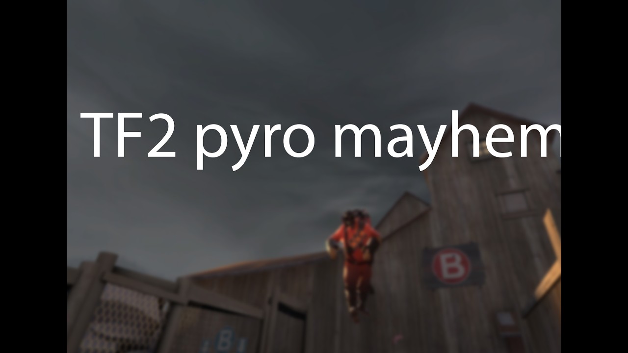 TF2 pyro mayhem