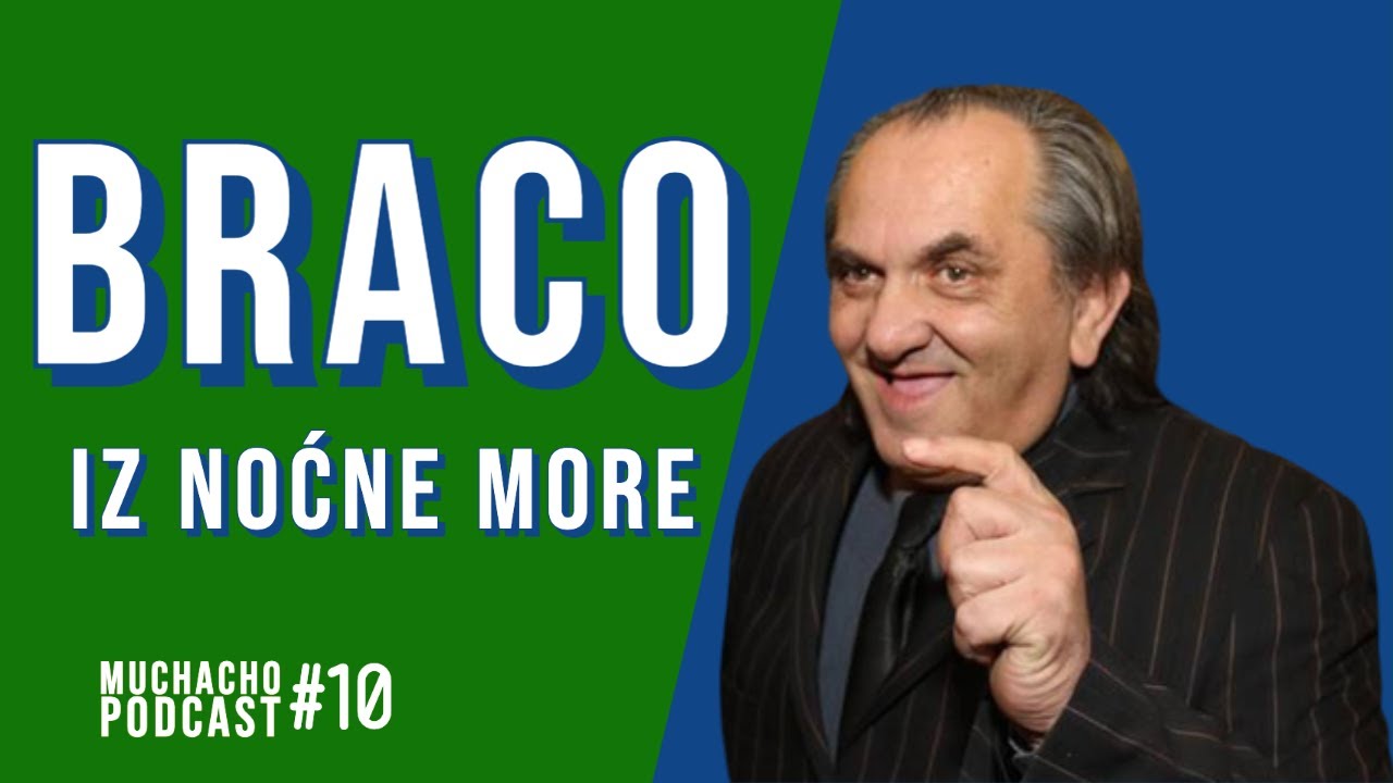 Braco iz Noćne more - Muchacho podcast #10