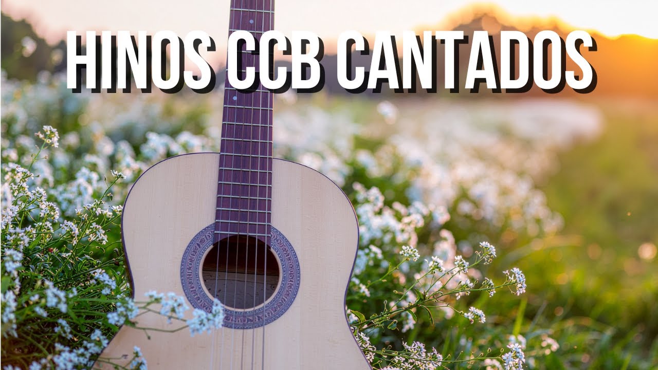 Hinos CCB Cantados para Descansar na Fé e na Confiança em Deus
