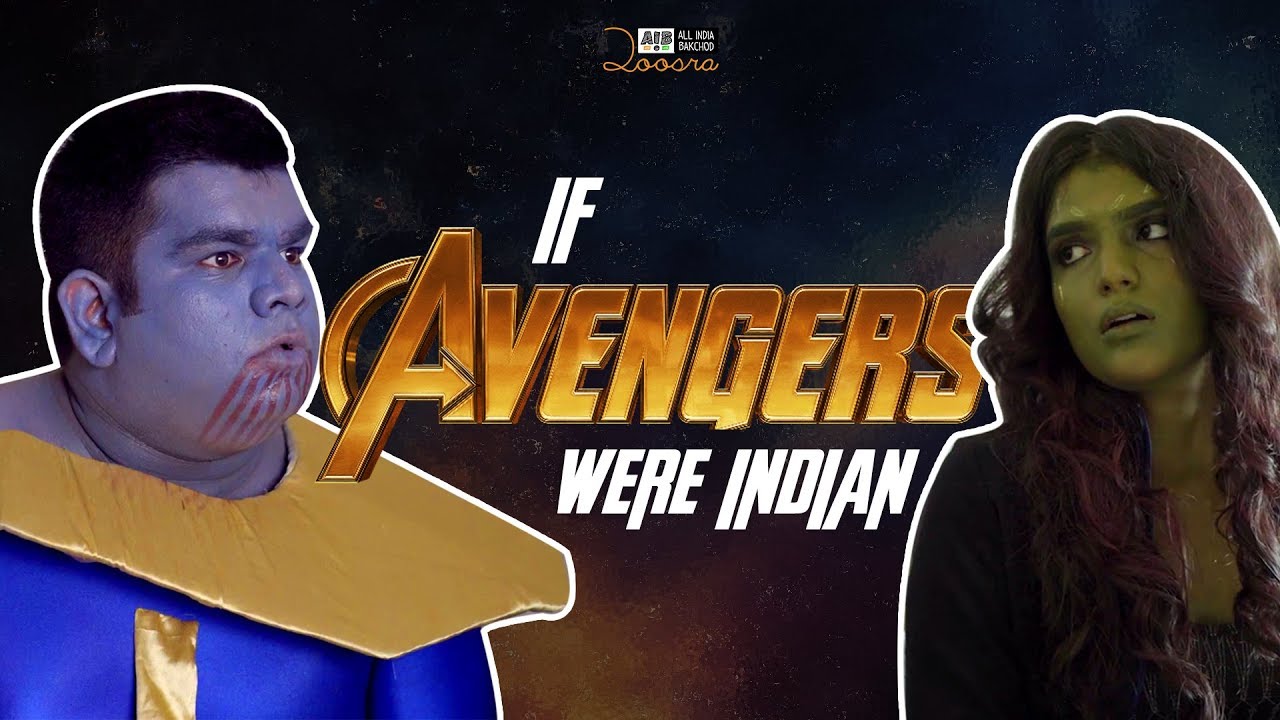 AIB Doosra : If Avengers Were Indian