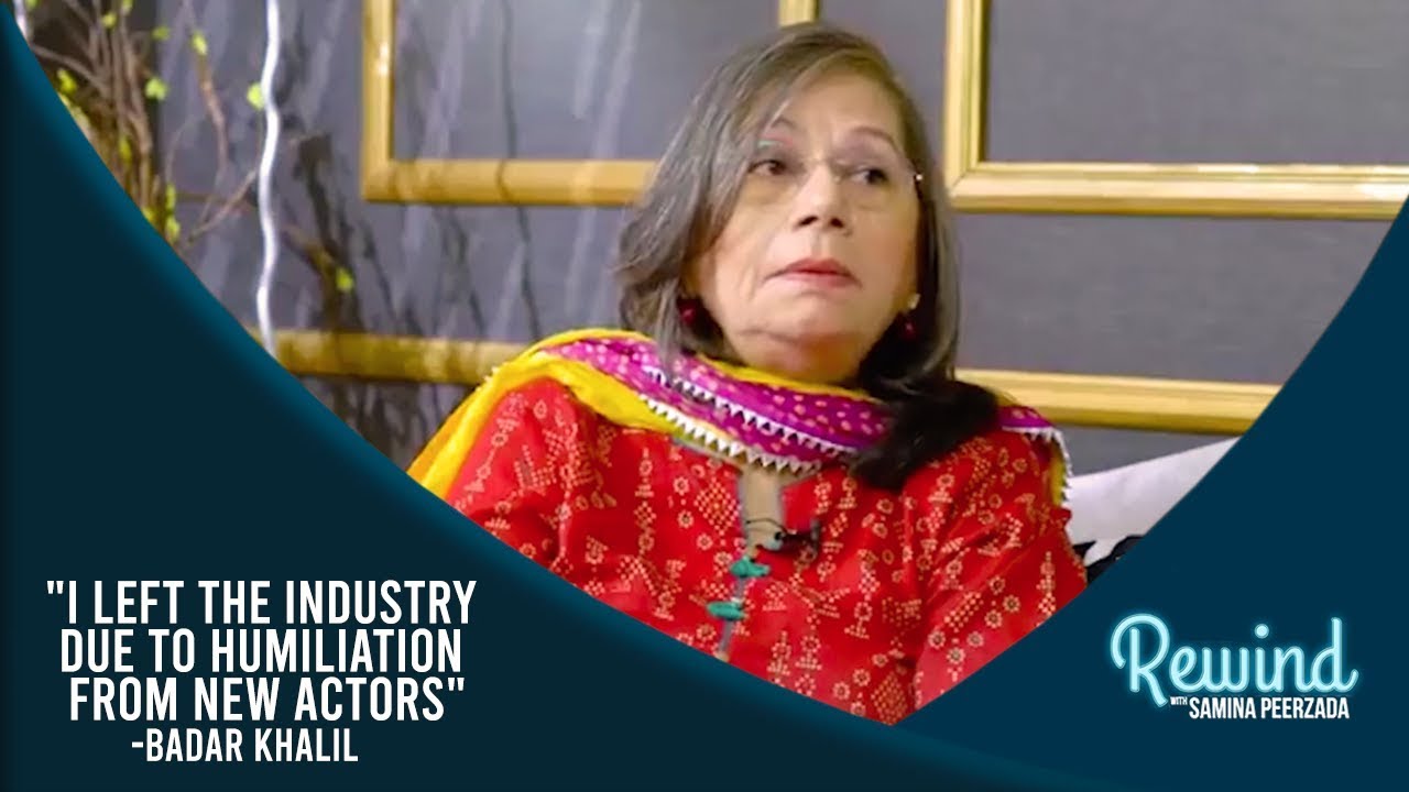 Badar Khalil | I Left The Industry Due To Humiliation From New Actors | Rewind With Samina Peerzada