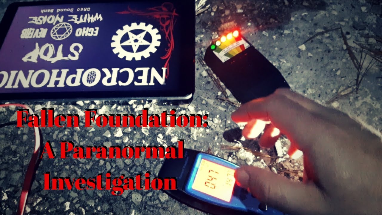 Fallen Foundation: A Paranormal Investigation