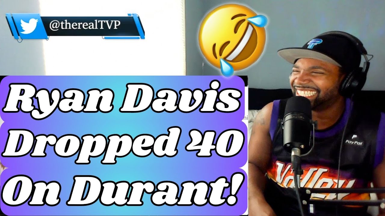 Ryan Davis OWNS Kevin Durant And ROASTS His Basketball IQ With FACTS! | TVP Reacts