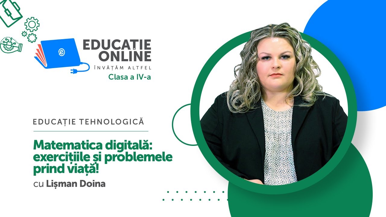 Educație tehnologică, Clasa a IV-a, Matematica digitală: exercițiile și problemele prind viață!
