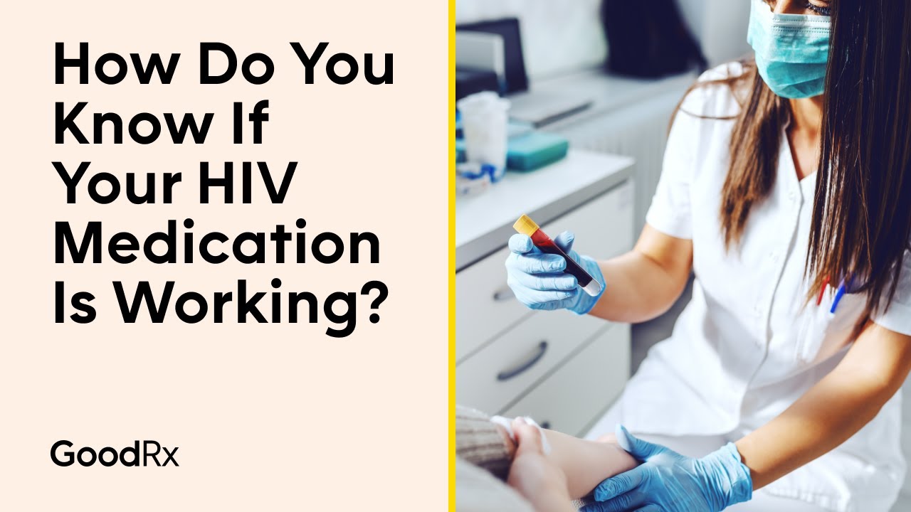 How to Know if Your HIV Medication Is Working | GoodRx