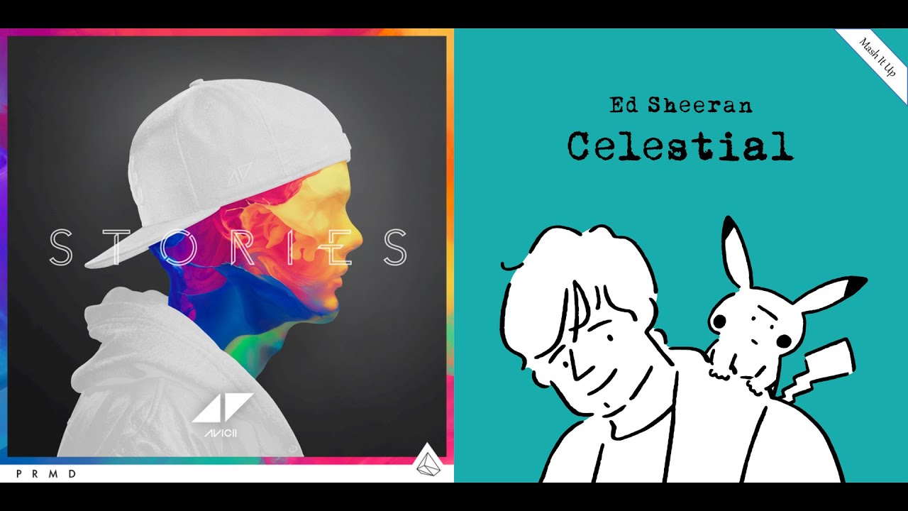 The Celestial Days (Avicii & Ed Sheeran Mashup)