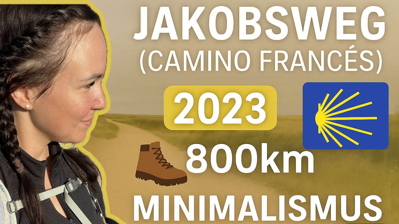 Jakobsweg 🥾 (Camino Francés) 2023 - 800km Minimalismus zu Fuß