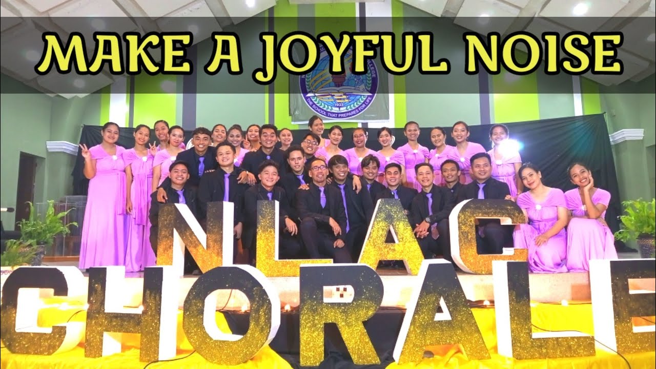 Make A Joyful Noise - NLAC Chorale (Sacred Concert)