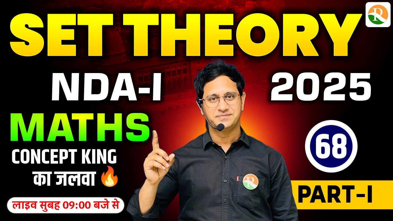 Set Theory -01 | Maths for NDA, CDS 2025 | NDA Maths 2025 | Maths Classes for NDA | NDA 2024