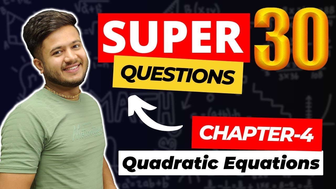 Quadratic Equations |Super 30 Question |Session (2023-24)| Most Important Questions |Deepak sir |