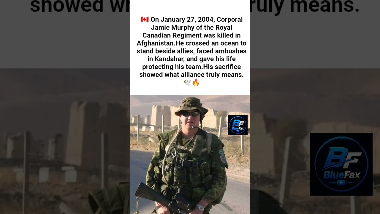 🚨🔥JAMIE MURPHY (2004): A Canadian Ally&rsquo;s Sacrifice💔#jamiemurphy #afganistanwar #bluefax