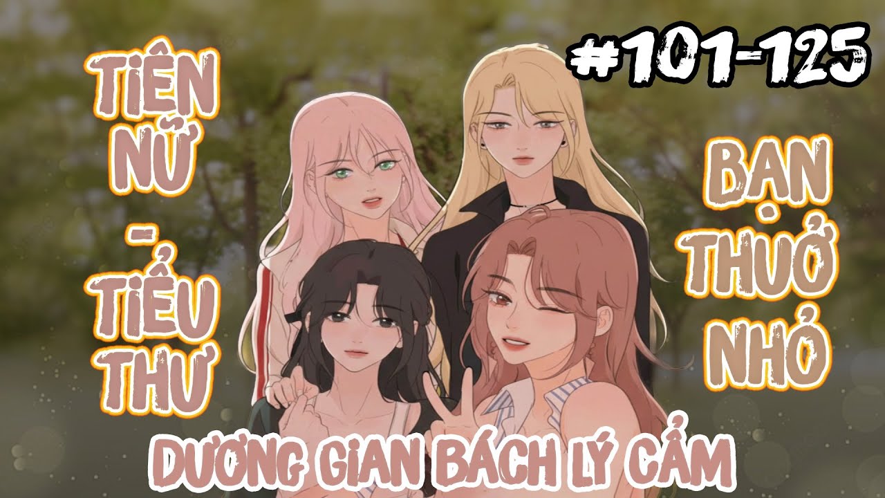 Tổng Hợp 101 - 125  | Dương Gian Bách Lý Cẩm [ Bách Hợp ] | Kao review