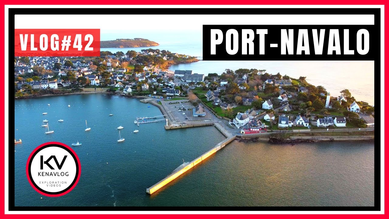 🌅  PORT NAVALO (56) : PORT(E) D’ENTRÉE DU GOLFE DU MORBIHAN (BRETAGNE) - VLOG#42