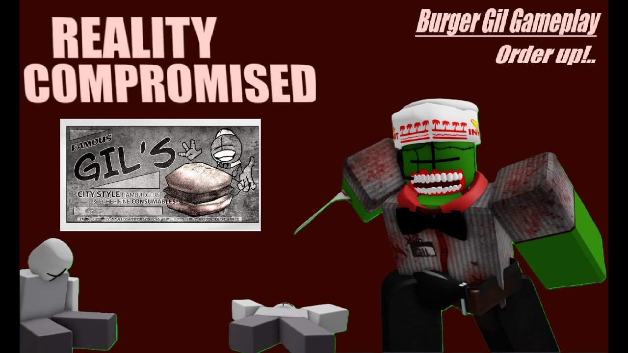 REALITY COMPROMISED [II Burger Gil Gameplay Rework II]