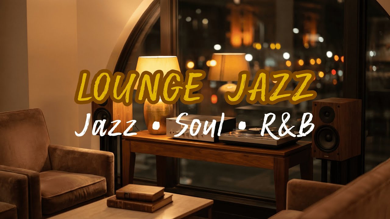 LOUNGE JAZZ, SMOOTH ELEGANT BACKGROUND MUSIC FOR WORK & RELAXATION