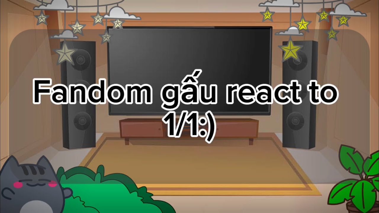 Fandom gấu react to //ĐỌC KĨ MÔ TẢ TRƯỚC KHI XEM// //ships// //OOC, My Au// #fandomgau #phimgau