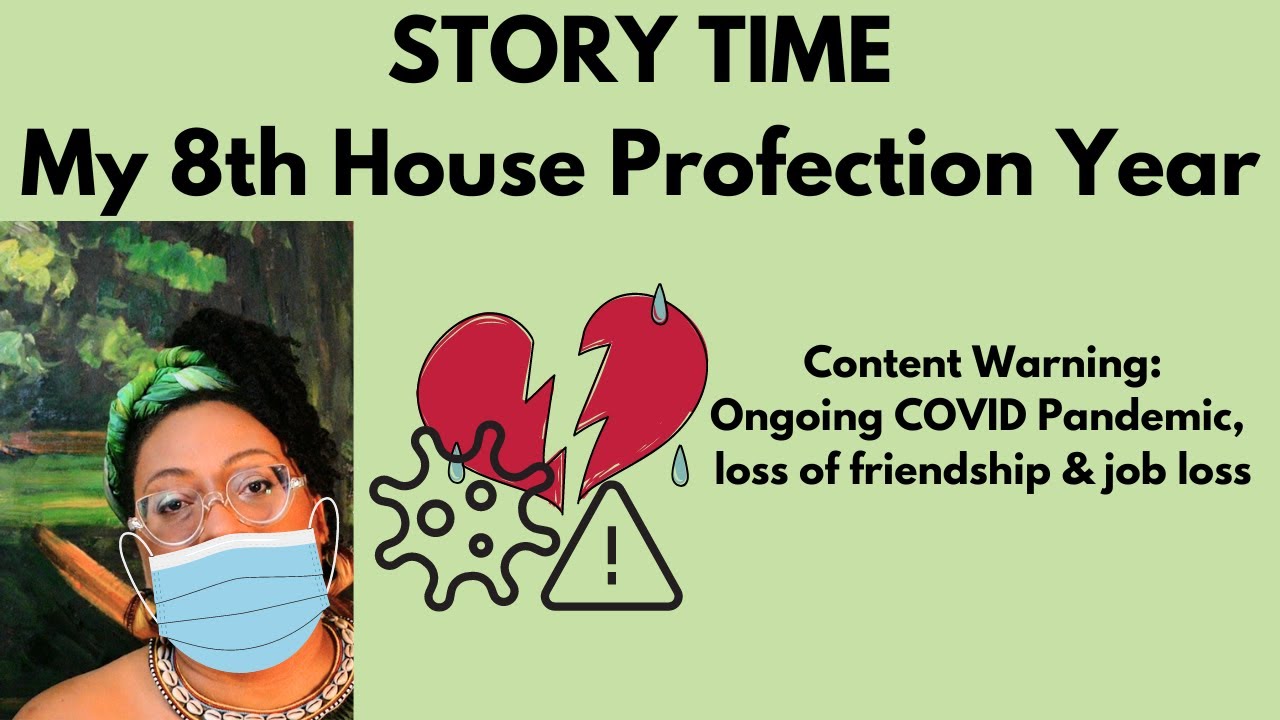 STORY TIME!!! My 8th House Profection Year