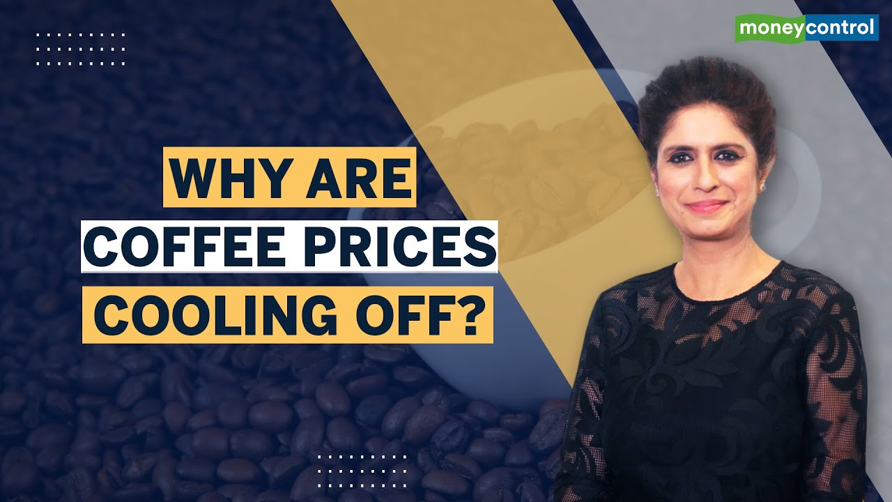 Coffee Prices Are Cooling Off. Here's Why | Coffee | Commodities Update | Moneycontrol