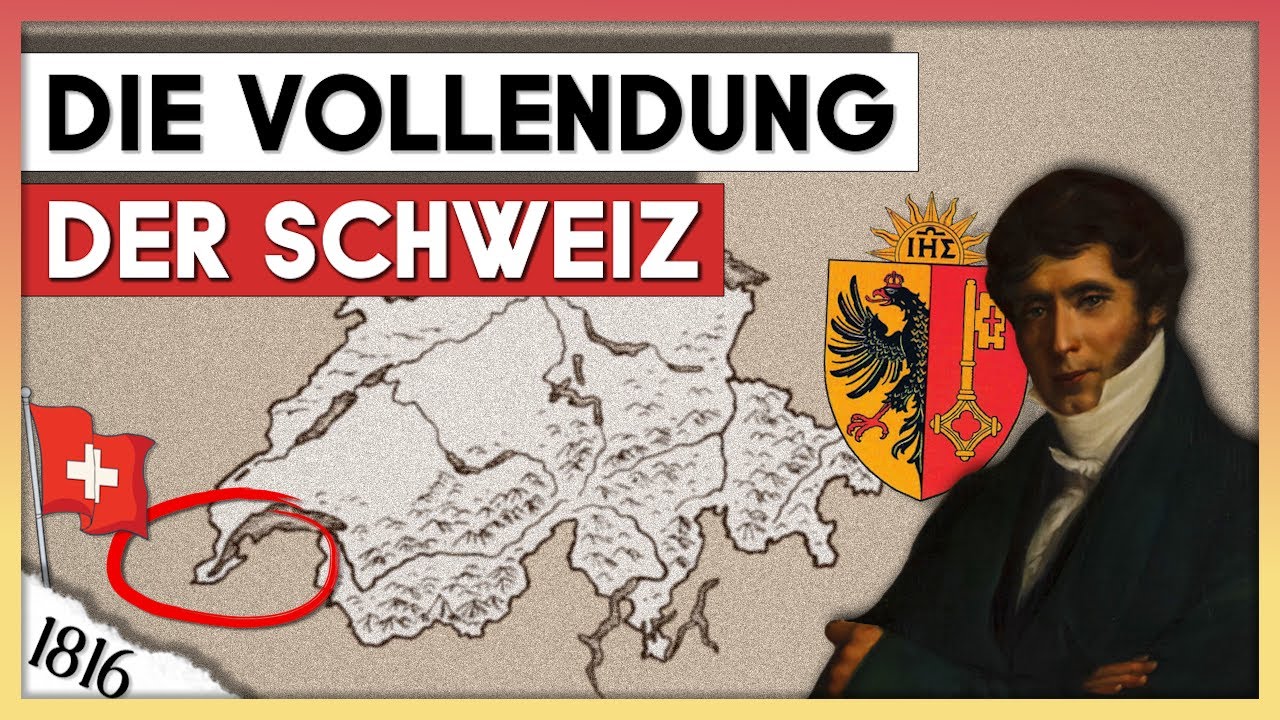 Wann wurde die Schweiz «fertig»? | Ein Diplomat vollendet Genf [1816]