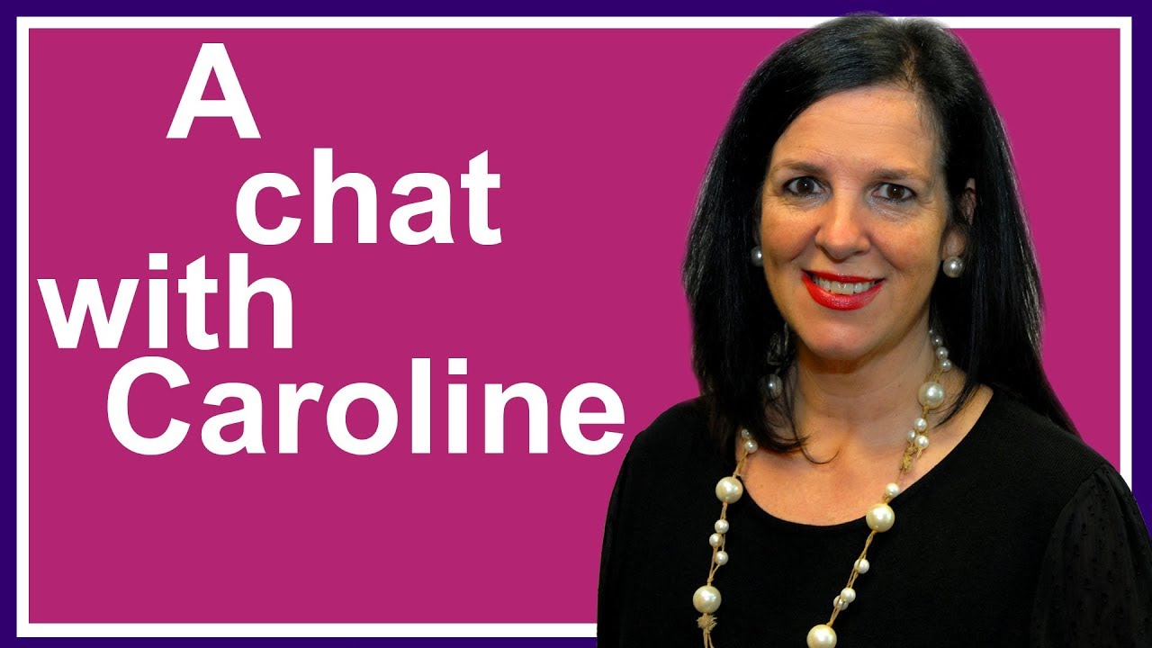 A Chat with Caroline 31 July 2019