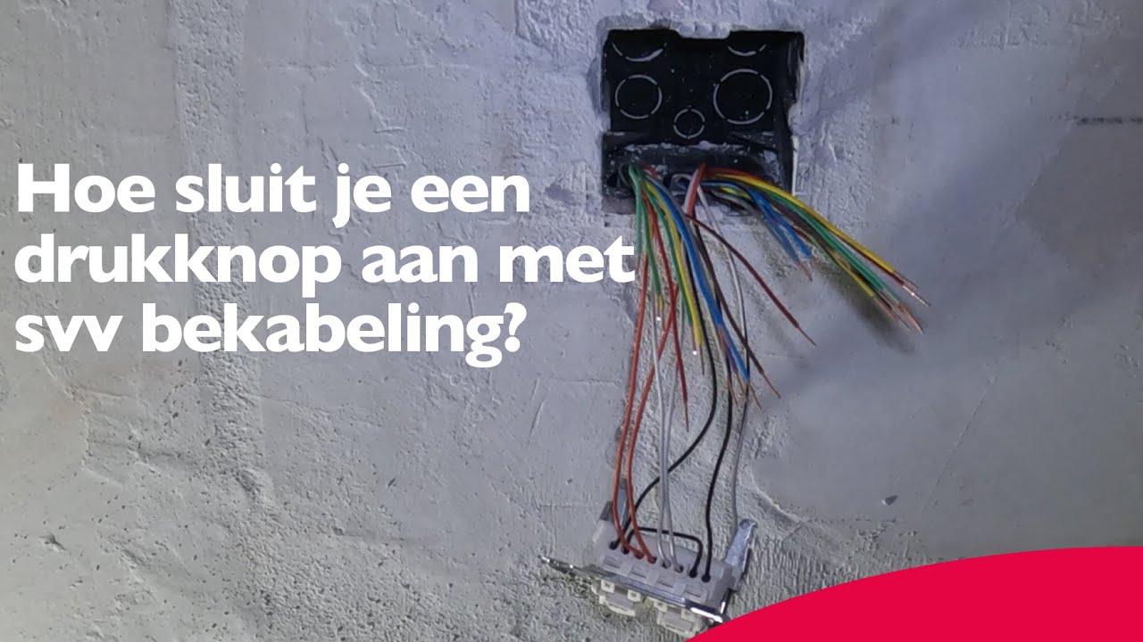 Hoe een drukknop aansluiten met svv-bekabeling?