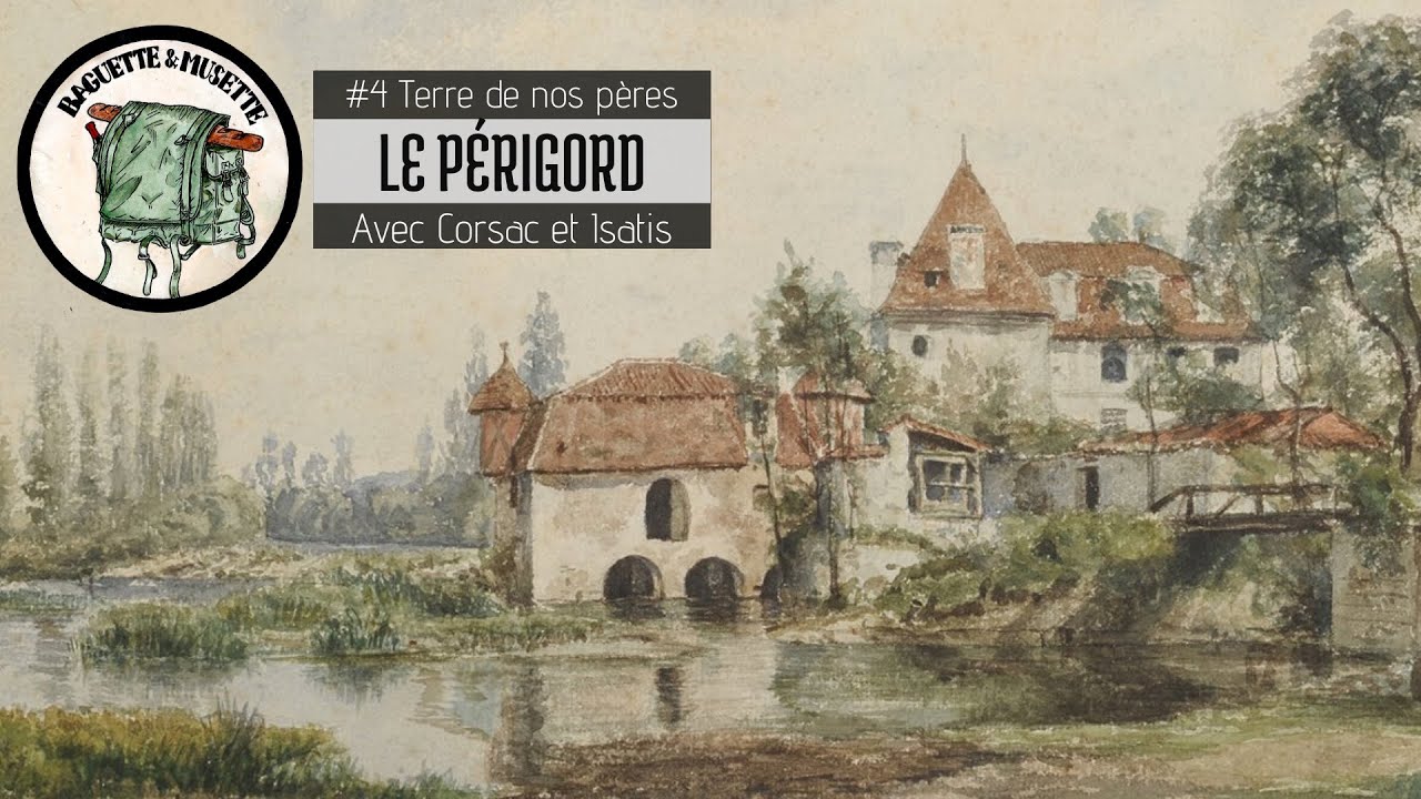 Baguette & Musette  - TDNP#4 - Le Périgord (Aquitaine n°2)