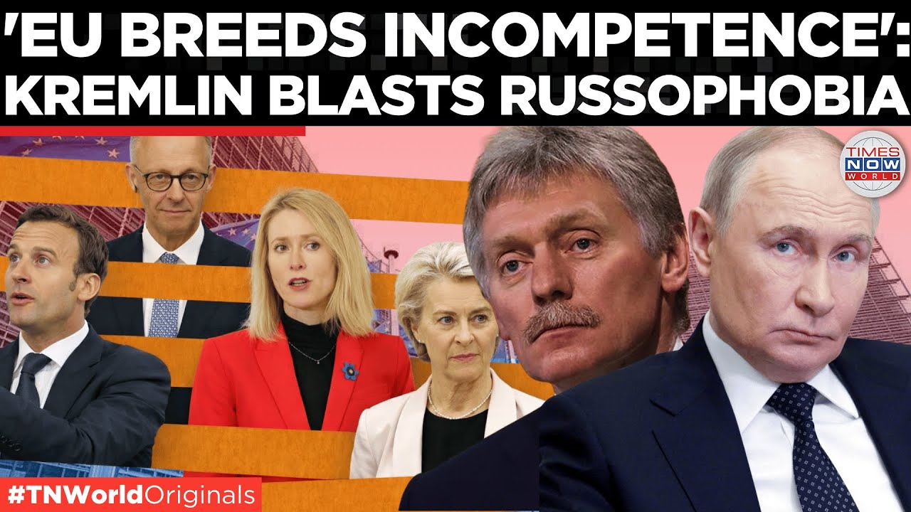 KREMLIN SLAMS EUROPE: ‘Incompetent Populists Running EU Democracies’ | World News