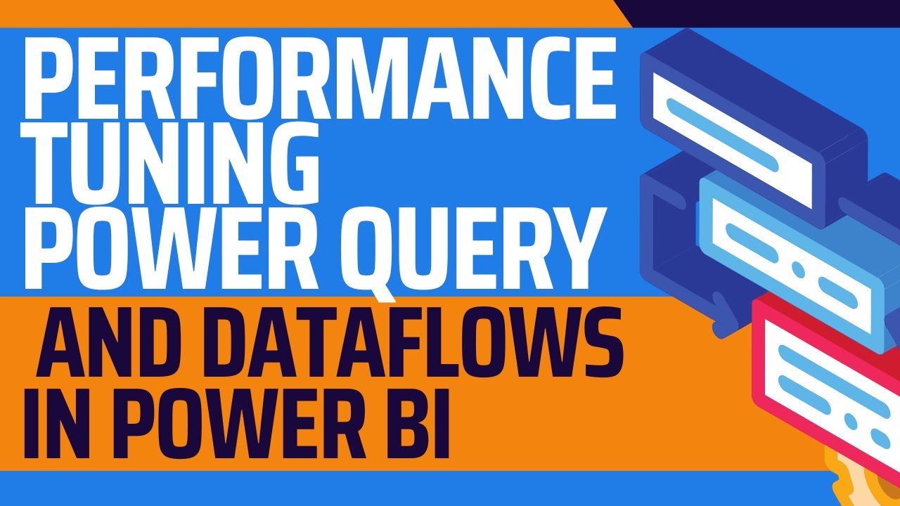 Performance Tuning Power Query And Dataflows In Power BI