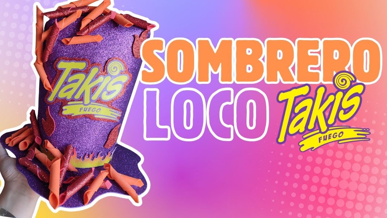 Tutorial | Sombrero Loco para este día del niño decorado con TAKIS