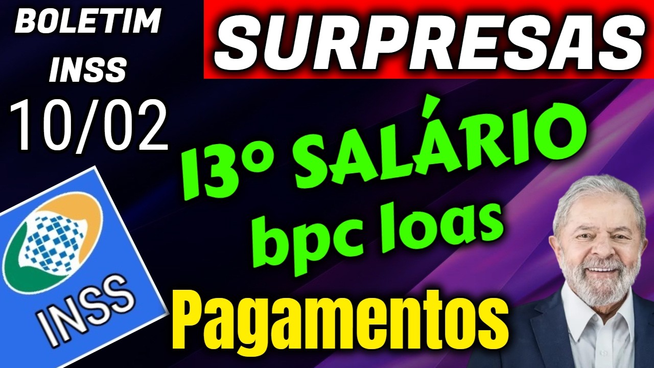 ✔️LULA APROVOU! 13° SALÁRIO BPC LOAS + PAGAMENTOS LIBERADOS FEVEREIRO