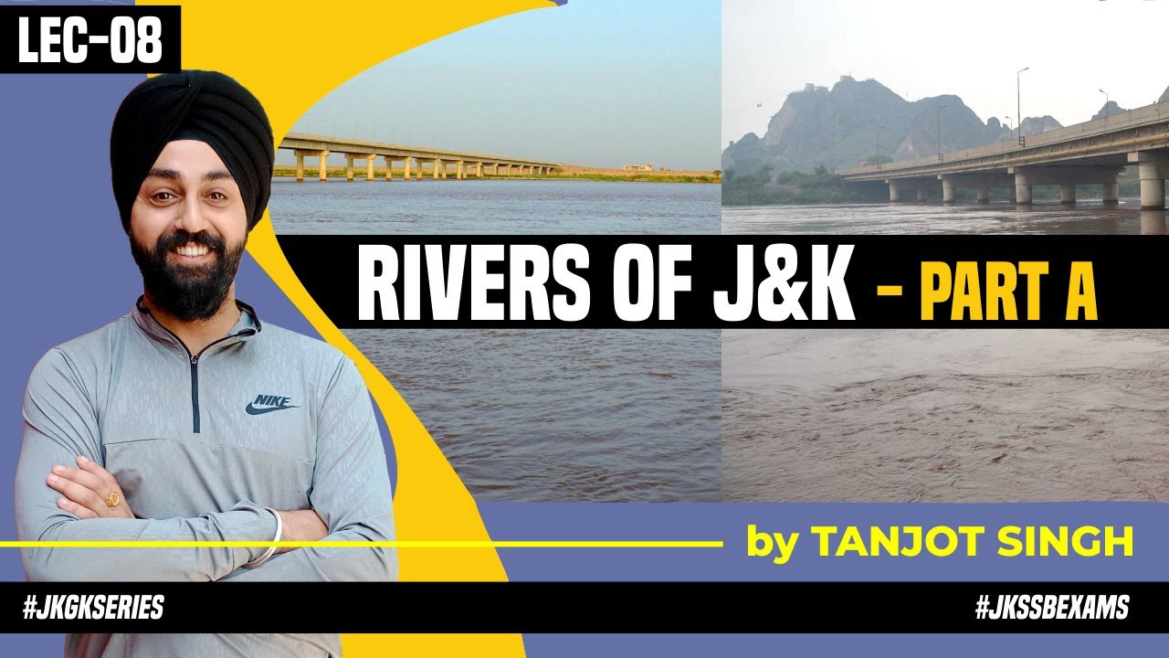 LEC-08 Rivers of J&K (Part-A)