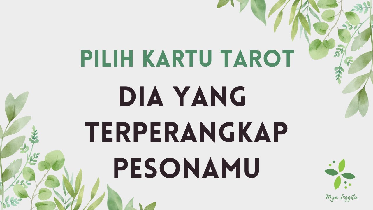 DIA YANG TERPERANGKAP PESONAMU  | PILIH KARTU TAROT