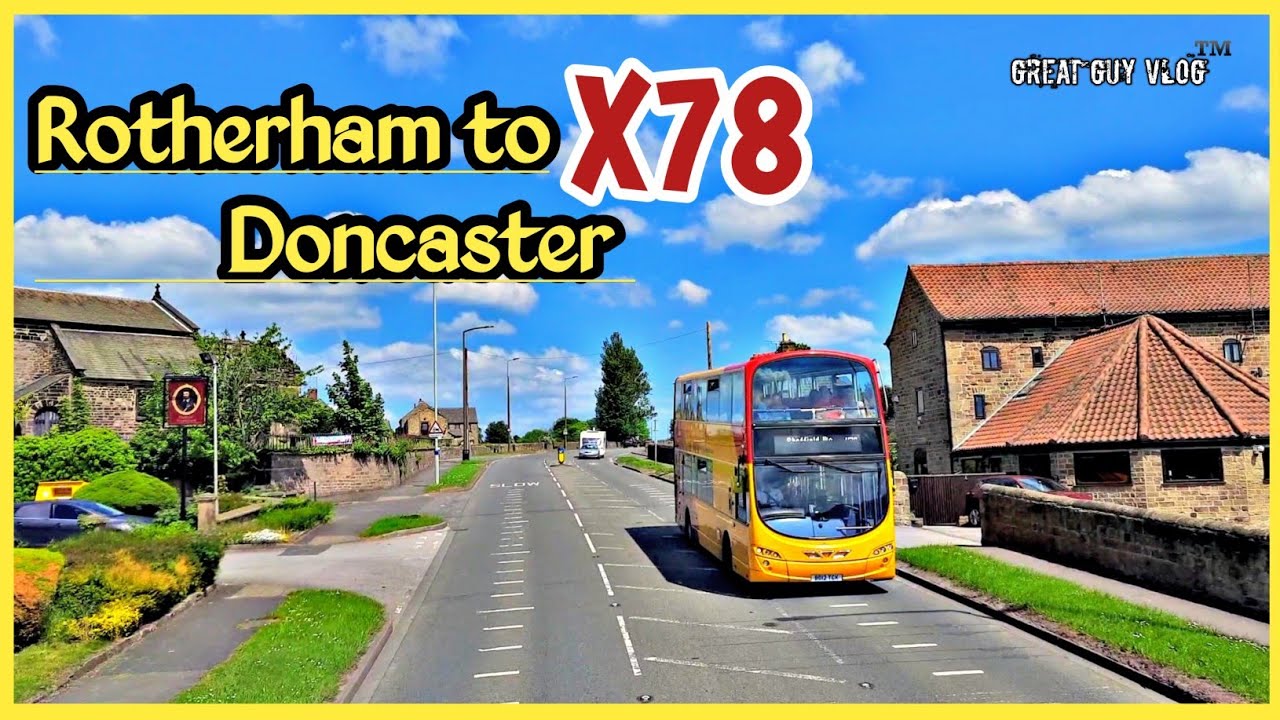 #FirstBus🚌Ride/Route No X78 Rotherham to Doncaster|Double Decker Bus Ride/Great Guy Vlog