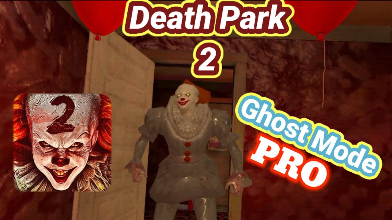 Death Park 2 PRO Full Gameplay (Ghost mode) Balloon 🎈 Escape Success