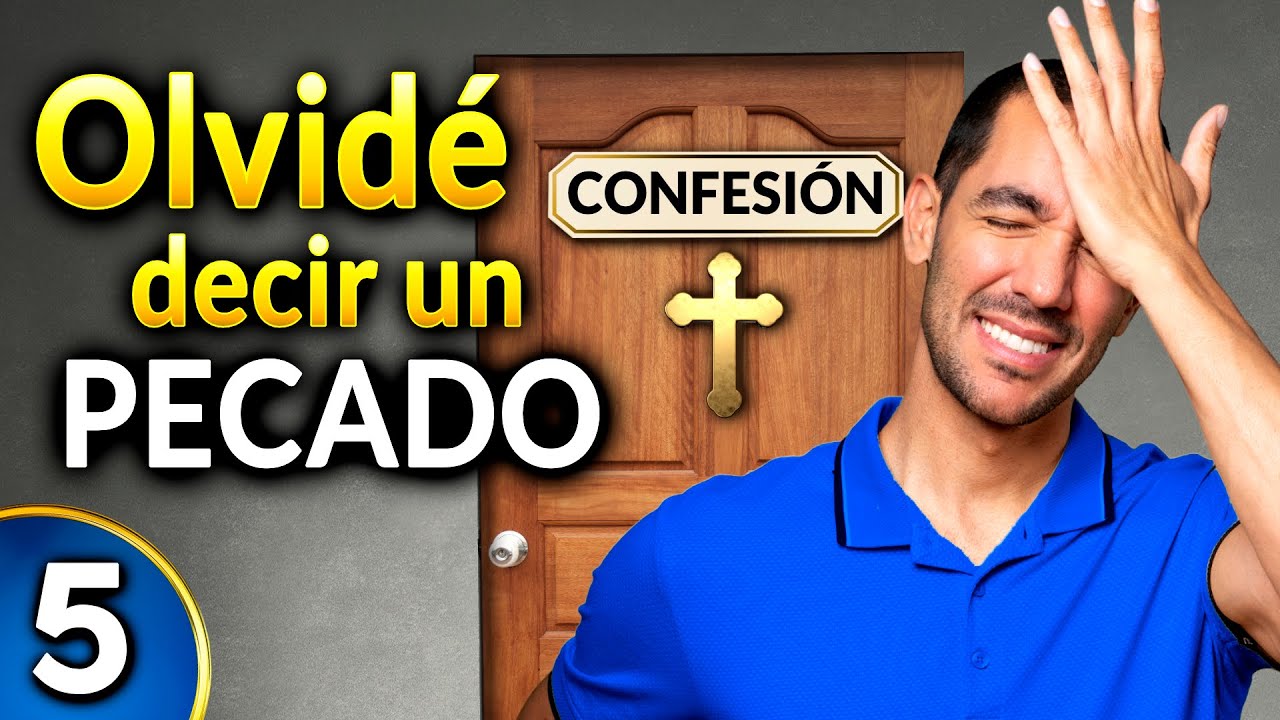 ¿Qué hago si olvidé decir un pecado en Confesión? | Catecismo para todos - clase 5