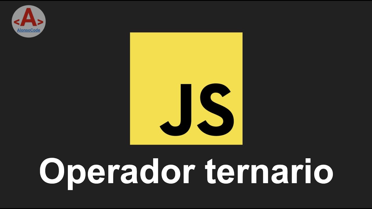 12 - Operador Ternario en JS | AlonsoCode