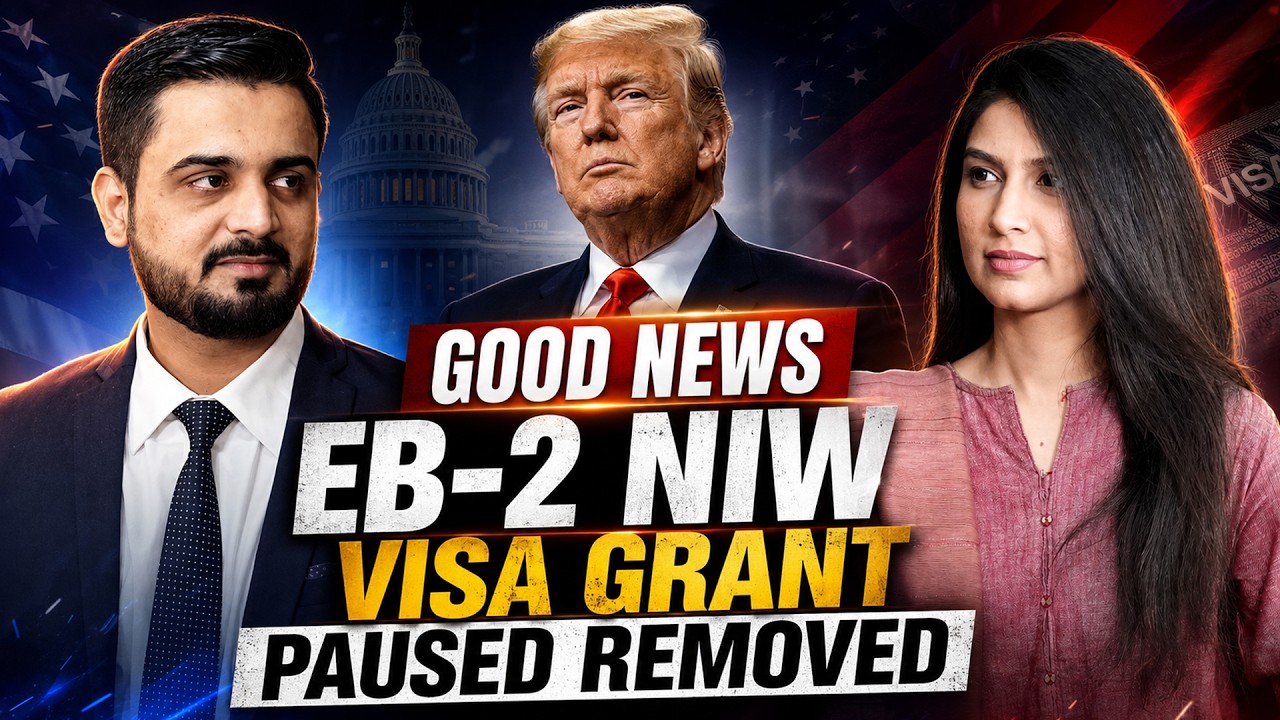 Good News: EB-2 NIW Visa Grant Pause Removed | Latest Update 2026